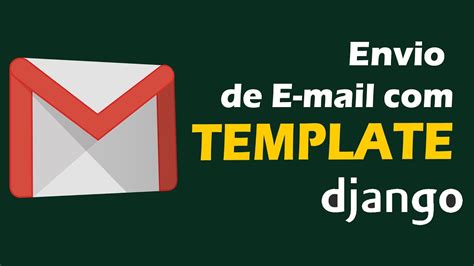 Django Envio de E mail com Template HTML Customizavél no corpo do e