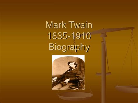 Ppt Mark Twain 1835 1910 Biography Powerpoint Presentation Free