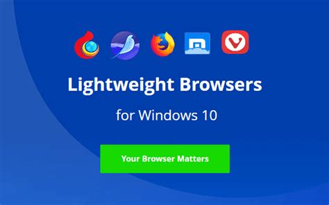 Top 10 Best Free Lightweight Browsers For Windows 10