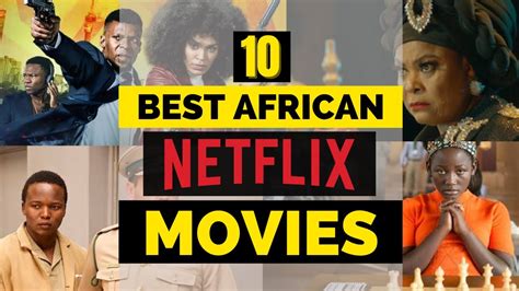 Top Best African Movies On Netflix Netflix Movies Youtube