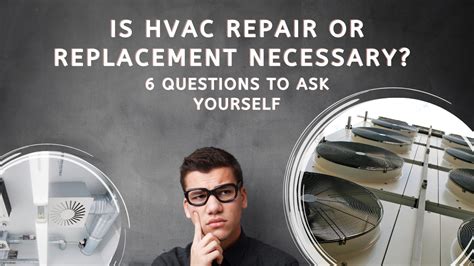 Is Hvac Repair Or Replacement Necessary Construction How