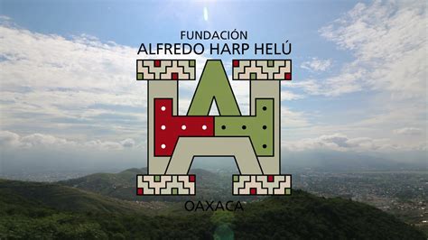 Fundación Alfredo Harp Helú Oaxaca Youtube
