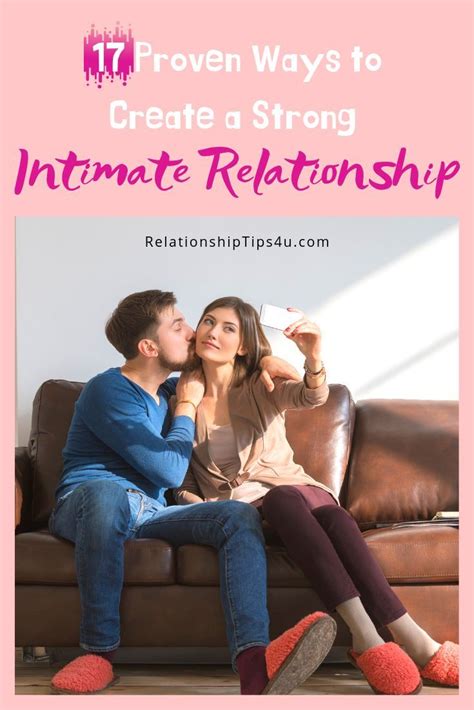 17 Proven Ways To Create A Strong Intimate Relationship In 2020 Intimate Relationship