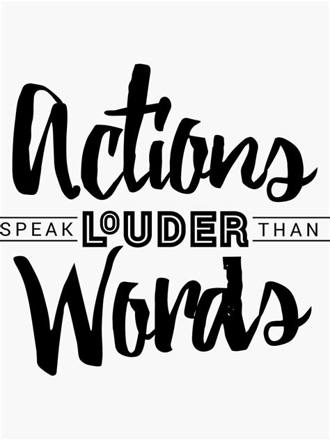 Actions Speak Louder Than Words Sticker By Realgoldmelon Redbubble