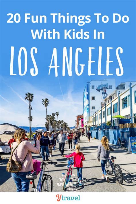 20 Fun Things To Do In Los Angeles With Kids Los Angeles Attractions