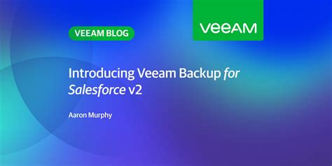 Introducing Veeam Backup For Salesforce V2