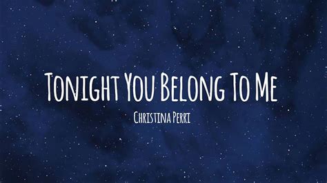 Tonight You Belong To Me Christina Perri Lyrics Video Remake Youtube