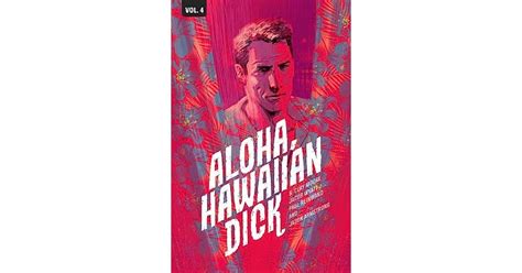 Hawaiian Dick Vol 4 Aloha Hawaiian Dick By B Clay Moore