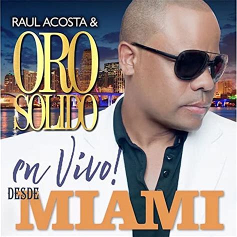 Live From Miami Oro Solido Digital Music