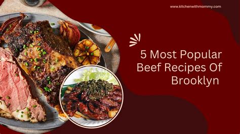5 Most Popular Beef Recipes Of Brooklyn Kitchen With Mommy