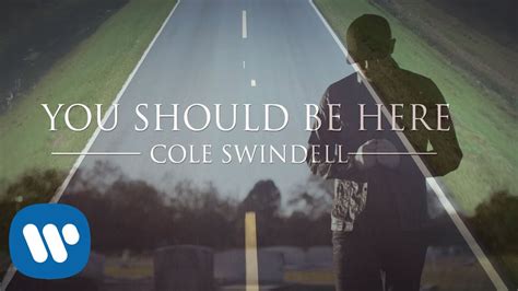 I just make this song more easier to play. Cole Swindell - You Should Be Here (Official Music Video ...