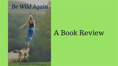Book Review Be Wild Again Aeshas Musings