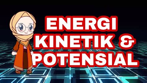 Energi Kinetik Dan Potensial Youtube