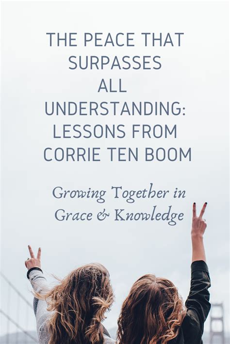 Peace That Surpasses All Understanding Lessons From Corrie Ten Boom