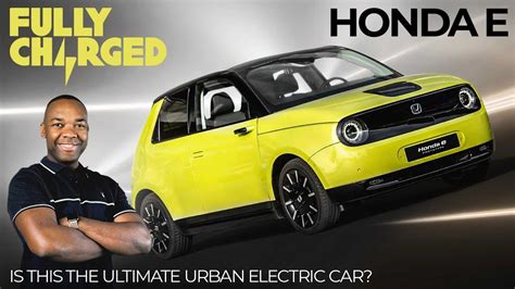 Is The All New Honda E The Ultimate Urban Electric Car