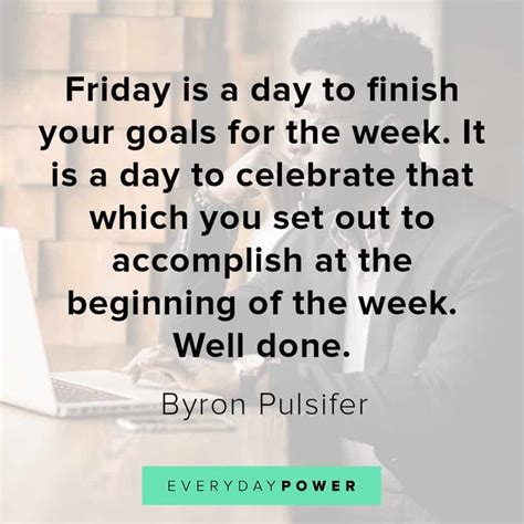 110 Happy Friday Quotes To Celebrate The End Of The Week 2020 Work