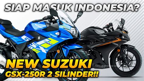 Suzuki Rilis New Suzuki Gsx 250r 2 Silinder Versi 2023 Makin Keren