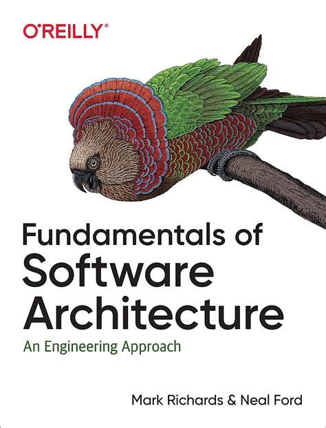 Fundamentals Of Software Architecture An Engineering Approach A