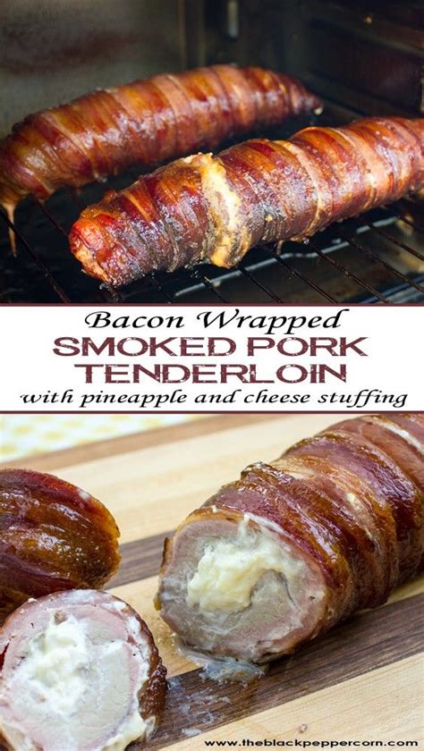 Perfectly chewy bacon on the outside and tender and juicy pork on the inside. Bacon Wrapped Smoked Pork Tenderloin Stuffed with Pineapple and Cheese | Smoked pork tenderloin ...