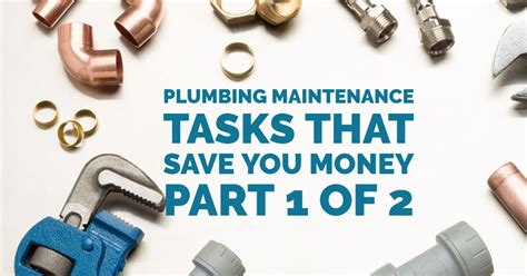 Plumbing Maintenance Tasks That Save You Money