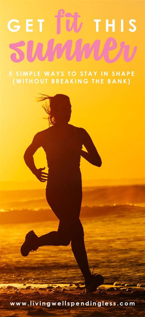 5 Summer Workout Tips To Stay In Shape Living Well