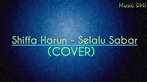 Shiffa Harun Selalu Sabar Cover Youtube