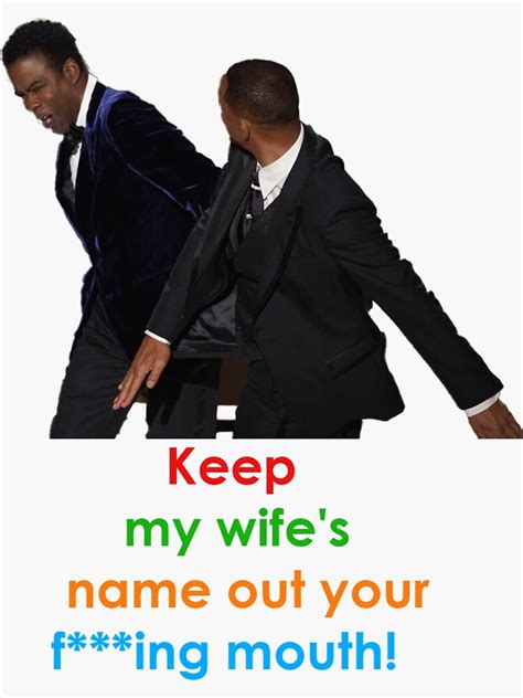Will Smith Keep My Wifes Name Out Your F Ing Mouth Oscar Moment Sticker By Egjonh