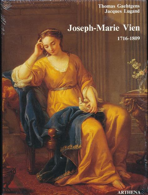 JOSEPH-MARIE VIEN. 1716-1809. THOMAS GAEHTGENS, JACQUES ...