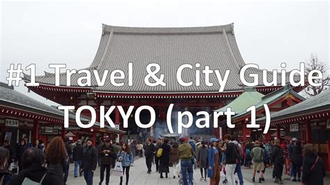 Episode 1 Part 1 Things To Do And Most Visited Attraction In Tokyo