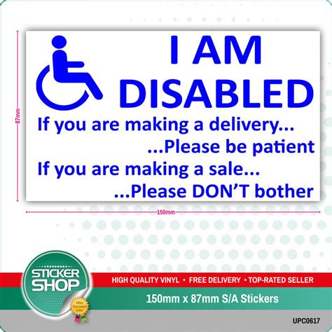 Sign Window Sticker I Am Disabled Please Be Patient If Making Delivery