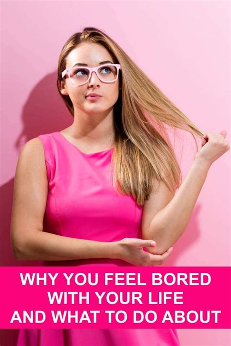 Why You Feel Bored With Your Life And What To Do About It