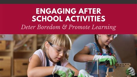 After School Activities Deter Boredom And Promote Learning