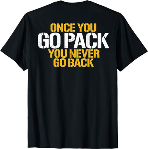 once you go pack you never go back on back t shirt clothing shoes and jewelry
