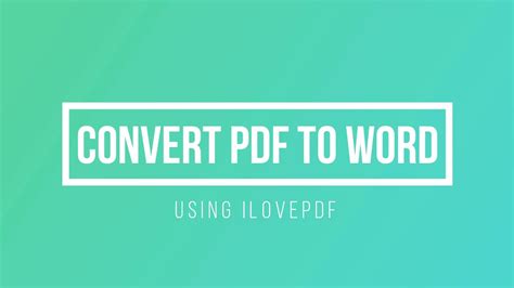 Pdf To Word Using Ilovepdf Youtube