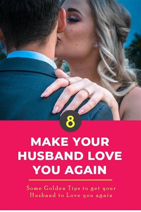 Some Tips To Make Your Husband To Love You Again Relationship Advice Quotes Husband Love