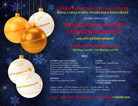 Many ppl serve wine with the meal and coffee w/ the dessert. TRADITIONAL POLISH CHRISTMAS BUFFET: Sunday, December 3, 2017