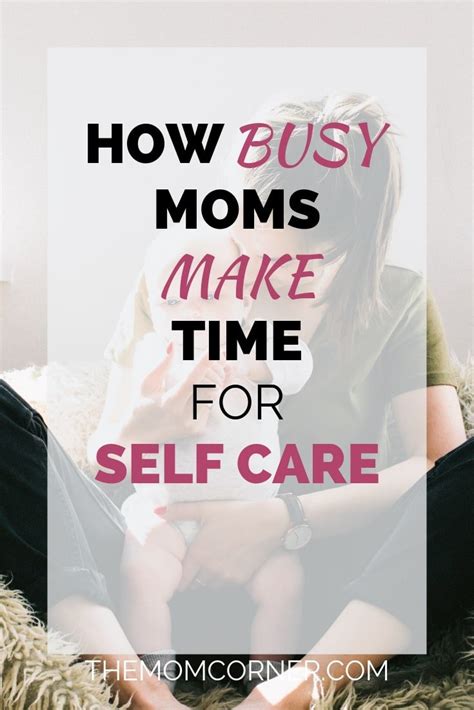 How Busy Moms Make Time For Self Care Themomcorner