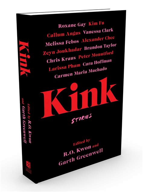 Kink Book By Ro Kwon Garth Greenwell Official Publisher Page