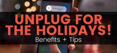 5 Benefits Of Unplugging For The Holidays 5 Tips