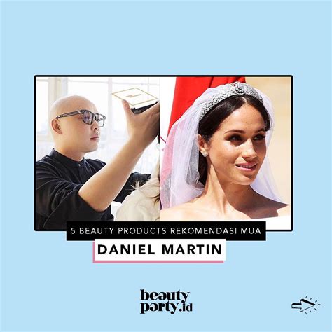 Selain Dikenal Sebagai Makeup Artist Meghan Markle Daniel Martin Juga Menjadi Brand Ambassador