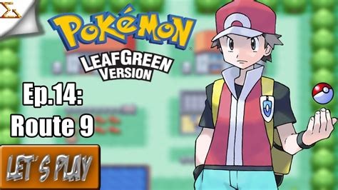 Pokemon Leaf Green Version Ep 14 Route 9 Youtube