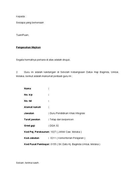 Prosedur permohonan adalah dengan mengemukakan satu surat rayuan kepada unit pungutan di cawangan yang mengendalikan fail cukai mereka. CONTOH SURAT PENGESAHAN MAJIKAN