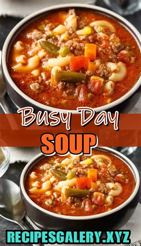 Busy Day Soup Recipe Of The Decade Check This Guide In 2023 Delicious Soup Recipes Delicious
