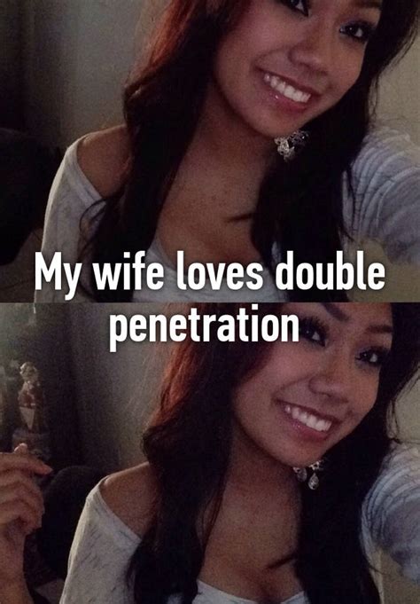 My Wife Loves Double Penetration