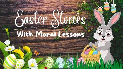 Easter Stories For Kids Short Stories With Moral Lessons For Children