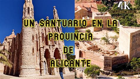 Santuario Santa Maria Magdalena Novelda Alicante 4k 📷⛪ Youtube