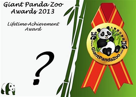 Giant Panda Zoo Awards 2013 Who Will Win The Lifetime Achievement Award