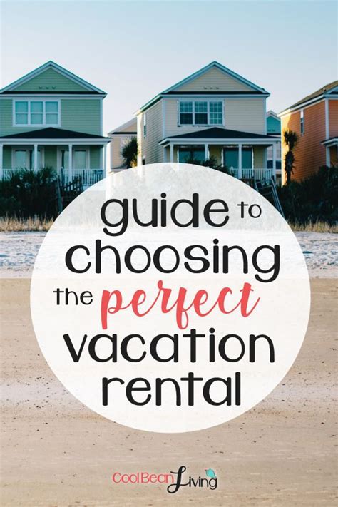 Guide To Choosing The Perfect Vacation Rental Vacation Rental