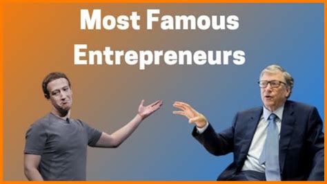 List Of The Most Famous Entrepreneurs You Must Know About Updated
