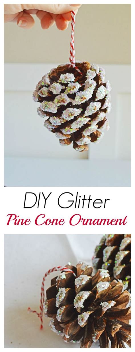 These Diy Glitter Pine Cone Ornaments Are Pretty Enough To Give As A